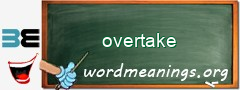 WordMeaning blackboard for overtake